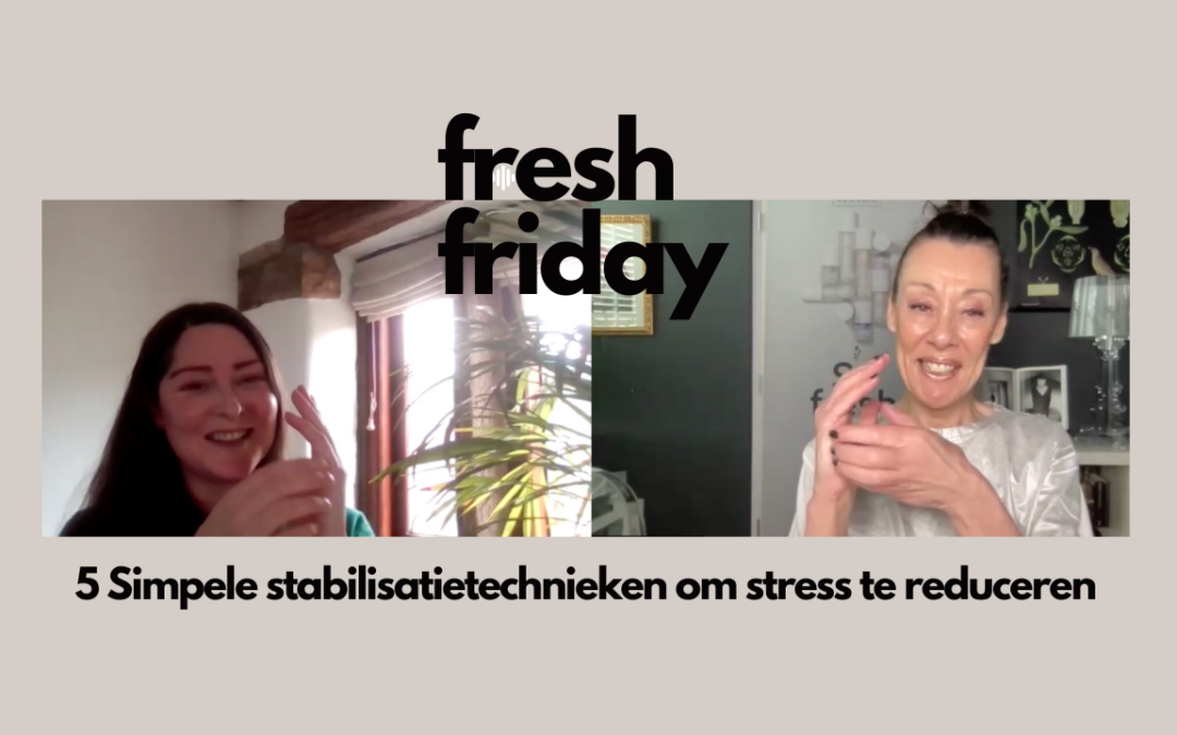 Bye bye stress: 5 simpele stabilisatietechnieken